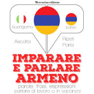 Imparare & parlare armeno: 