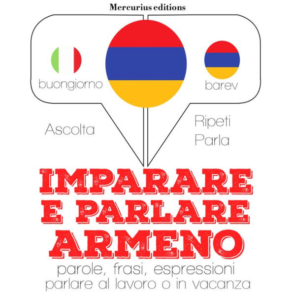 Imparare & parlare armeno: 