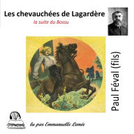 Le Bossu - les chevauchées de Lagardère