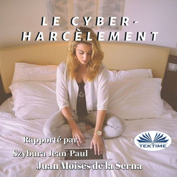 Le Cyber-harcèlement: Lorsque le harceleur s`introduit dans votre ordinateur