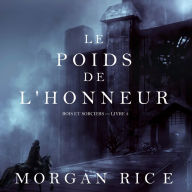 Le Poids de l'Honneur (Rois et Sorciers - Livre 3)