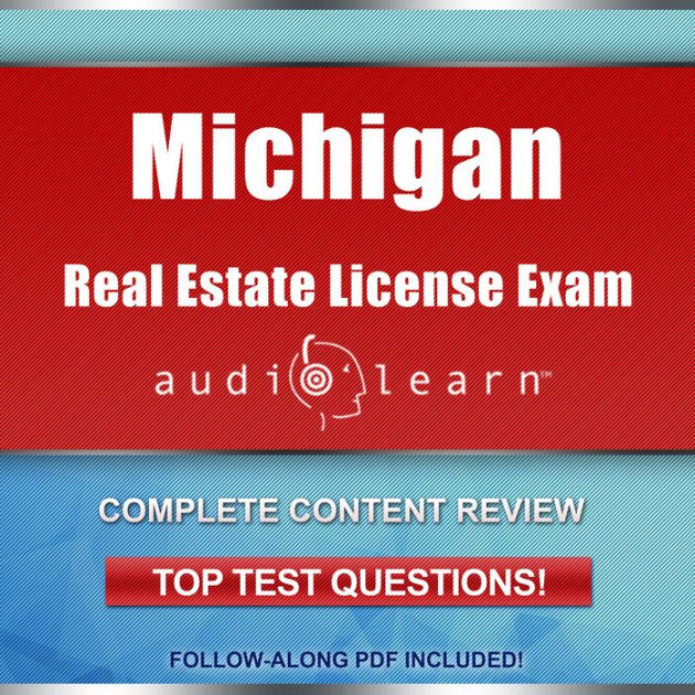 Michigan Real Estate License Exam AudioLearn Complete Audio Review for the Real Estate License