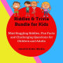 Riddles & Trivia Bundle for Kids: Mind Boggling Riddles, Fun Facts and Challenging Questions for Children and Adults