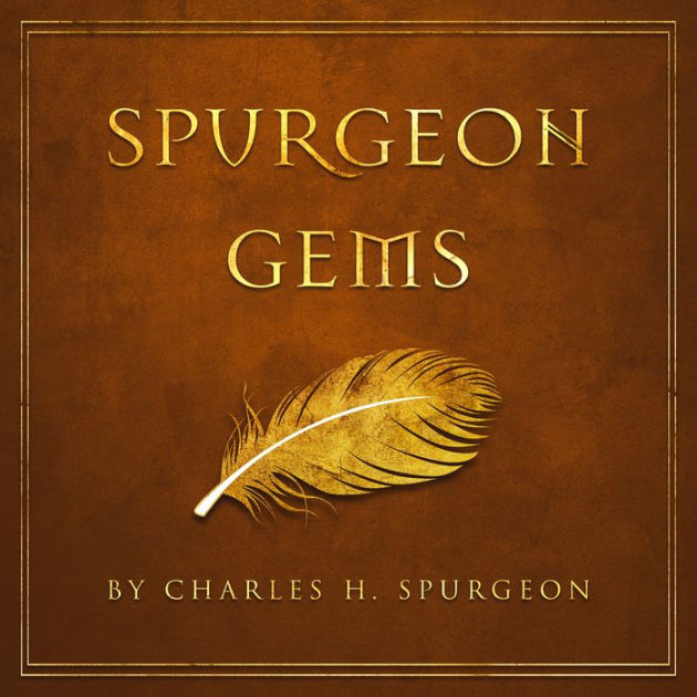 Spurgeon Gems by Charles H Spurgeon, Thomas Pedrosa 2940178613030