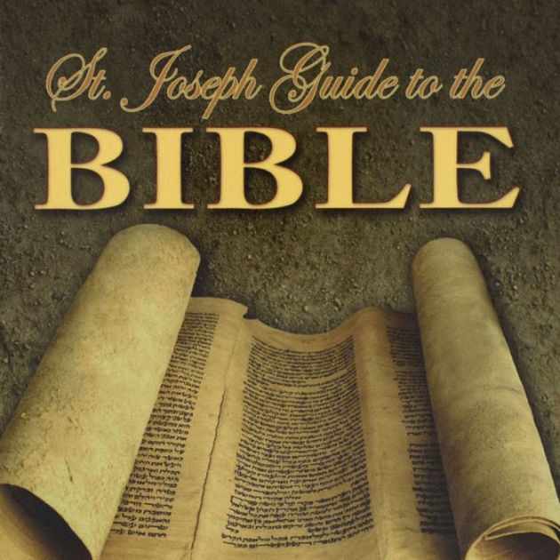 St. Joseph Guide to the Bible by Karl A Scultz, David Cochran Heath