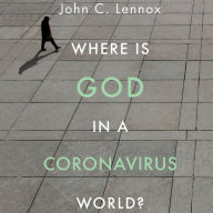 Where is God in a Coronavirus World?