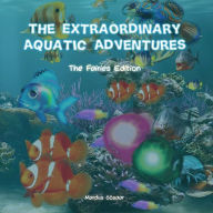 The Extraordinary Aquatic Adventure: Fairies Edition