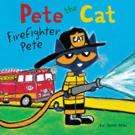 Firefighter Pete (Pete the Cat Series)
