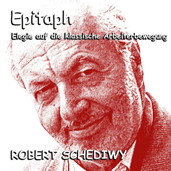 Epitaph (Elegie auf die klassische Arbeiterbewegung)