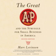 The Great A&P and the Struggle for Small Business in America: Second Edition