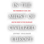 In the Midst of Civilized Europe: The Pogroms of 1918-1921 and the Onset of the Holocaust