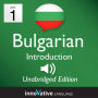 Learn Bulgarian - Level 1: Introduction to Bulgarian, Volume 1: Volume 1: Lessons 1-25