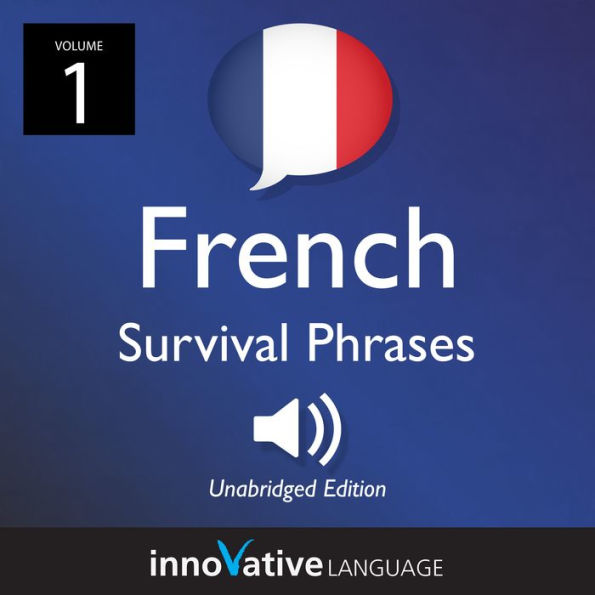 Learn French: French Survival Phrases, Volume 1: Lessons 1-25
