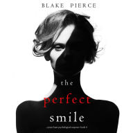 The Perfect Smile (A Jessie Hunt Psychological Suspense Thriller-Book Four)