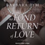 No Fond Return of Love: A Novel