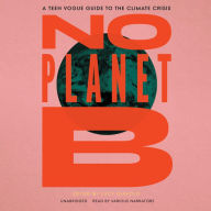 No Planet B: A Teen Vogue Guide to Climate Justice