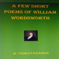 A few short poems of William Wordsworth