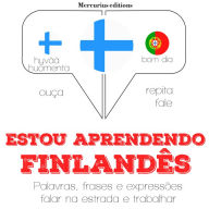 Estou aprendendo finlandês: Ouça, repita, fale: método de aprendizagem de línguas