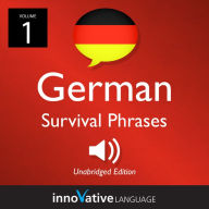 Learn German: German Survival Phrases, Volume 1: Lessons 1-30