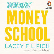 Money School: Become financially independent and reclaim your life