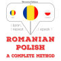 Român¿ - polonez¿: o metod¿ complet¿: I listen, I repeat, I speak : language learning course