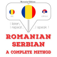 Român¿ - sârb¿: o metod¿ complet¿: I listen, I repeat, I speak : language learning course