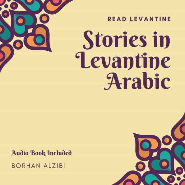 Stories in Levantine Arabic: Read Levantine
