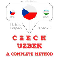 ¿esko - Uzbek: kompletní metoda: I listen, I repeat, I speak : language learning course