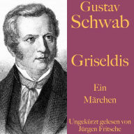 Gustav Schwab: Griseldis: Ein Märchen