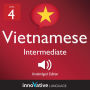 Learn Vietnamese - Level 4: Intermediate Vietnamese: Volume 1, Lessons 1-25