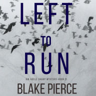 Left To Run (An Adele Sharp Mystery-Book Two)