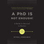 A PhD Is Not Enough!: A Guide to Survival in Science