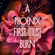 A Phoenix First Must Burn: Sixteen Stories of Black Girl Magic, Resistance, and Hope