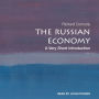 The Russian Economy: A Very Short Introduction