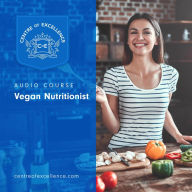 Vegan Nutritionist: Audio Course