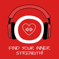 Find Your Inner Strength!: Innere Stärke aufbauen mit Hypnose