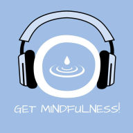 Get Mindfulness!: Achtsamkeitstraining mit Hypnose