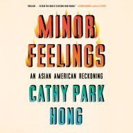 Minor Feelings: An Asian American Reckoning