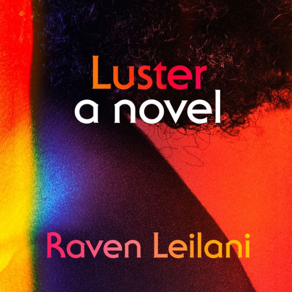 Luster: A Novel