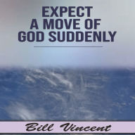 Expect a Move of God Suddenly