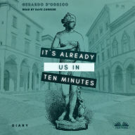 It's Already Us In Ten Minutes: Diary