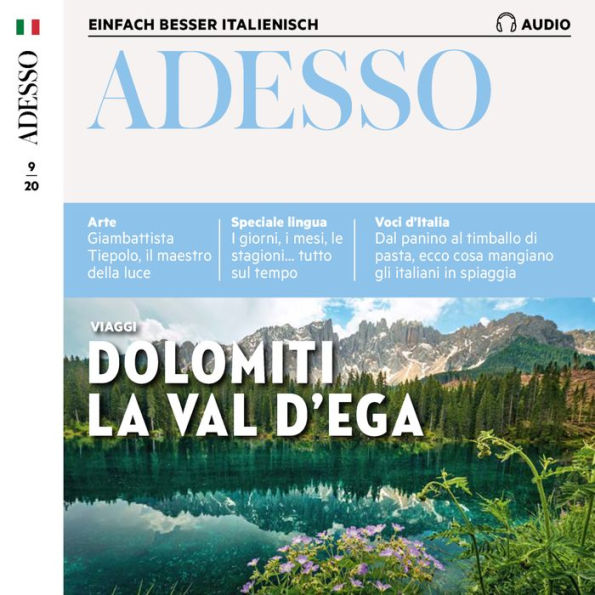 Italienisch lernen Audio - Das Eggental in den Dolomiten: Adesso Audio 09/20 - Dolomiti, La val d'Ega