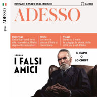 Italienisch lernen Audio - Falsche Freunde: Adesso Audio 08/20 - I falsi amici