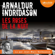 Les Roses de la nuit: Les Enquêtes d'Erlendur Sveinsson, 2