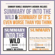Summary Bundle: Biography & Memoir: Includes Summary of Into the Wild & Summary of It's Even Worse Than You Think (Abridged)
