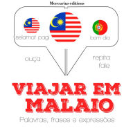 Viajar em malaio: Ouça, repita, fale: método de aprendizagem de línguas