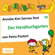 Ohrenbär - eine OHRENBÄR Geschichte, 7, Folge 70: Der Handtuchgarten (Hörbuch mit Musik)