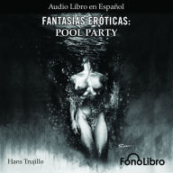 Fantasías Eróticas: Pool Party