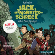 Jack, der Monsterschreck, und die Zombie-Apokalypse (Jack, der Monsterschreck 1)