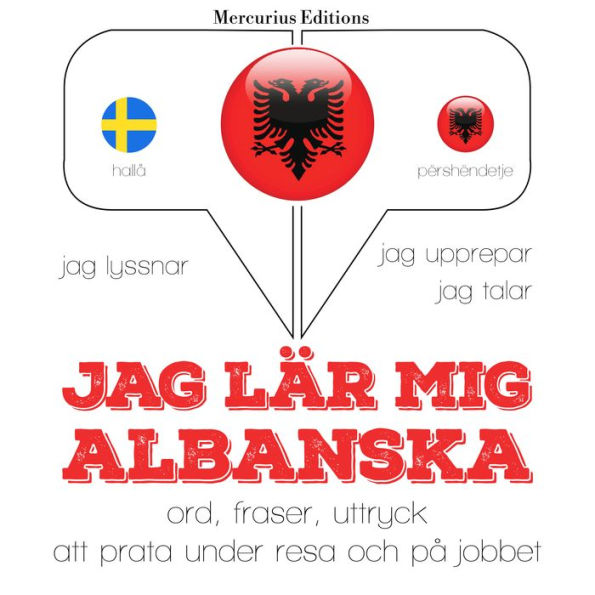 Jag lär mig albanska: Jeg lytter, jeg gentager, jeg taler: sprogmetode